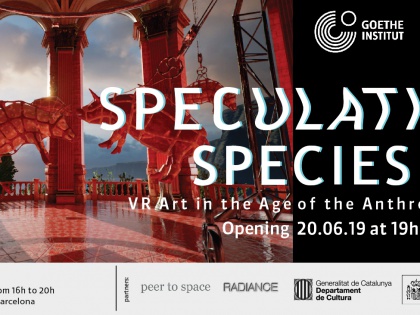Speculative Species – Arte VR en la Era del Antropoceno. 20/06 @19h