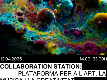 12.04.2025 – COLLABORATION STATION – Plataforma per a l’Art, la Música i la Creativitat