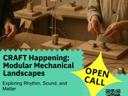 Craft Happening in Barcelona – Modular Mechanical Landscapes: Exploring Rhythm, Sound, and Matter