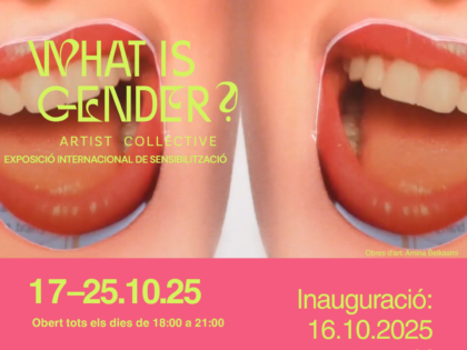 WHAT IS GENDER?  Exposició col·lectiva