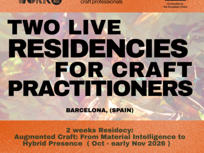 Open Call: Craftwork 4.0 ALL Residencies