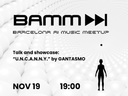 Barcelona AI Music Meetup – “U.N.C.A.N.N.Y.”