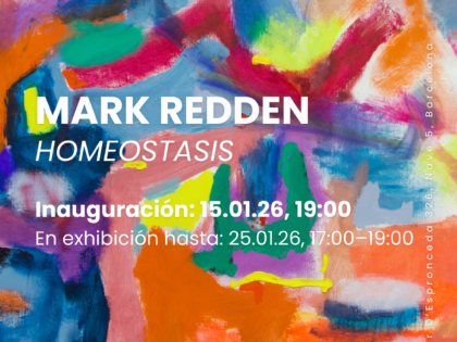 HOMEOSTASIS –  Exposición individual de Mark Redden