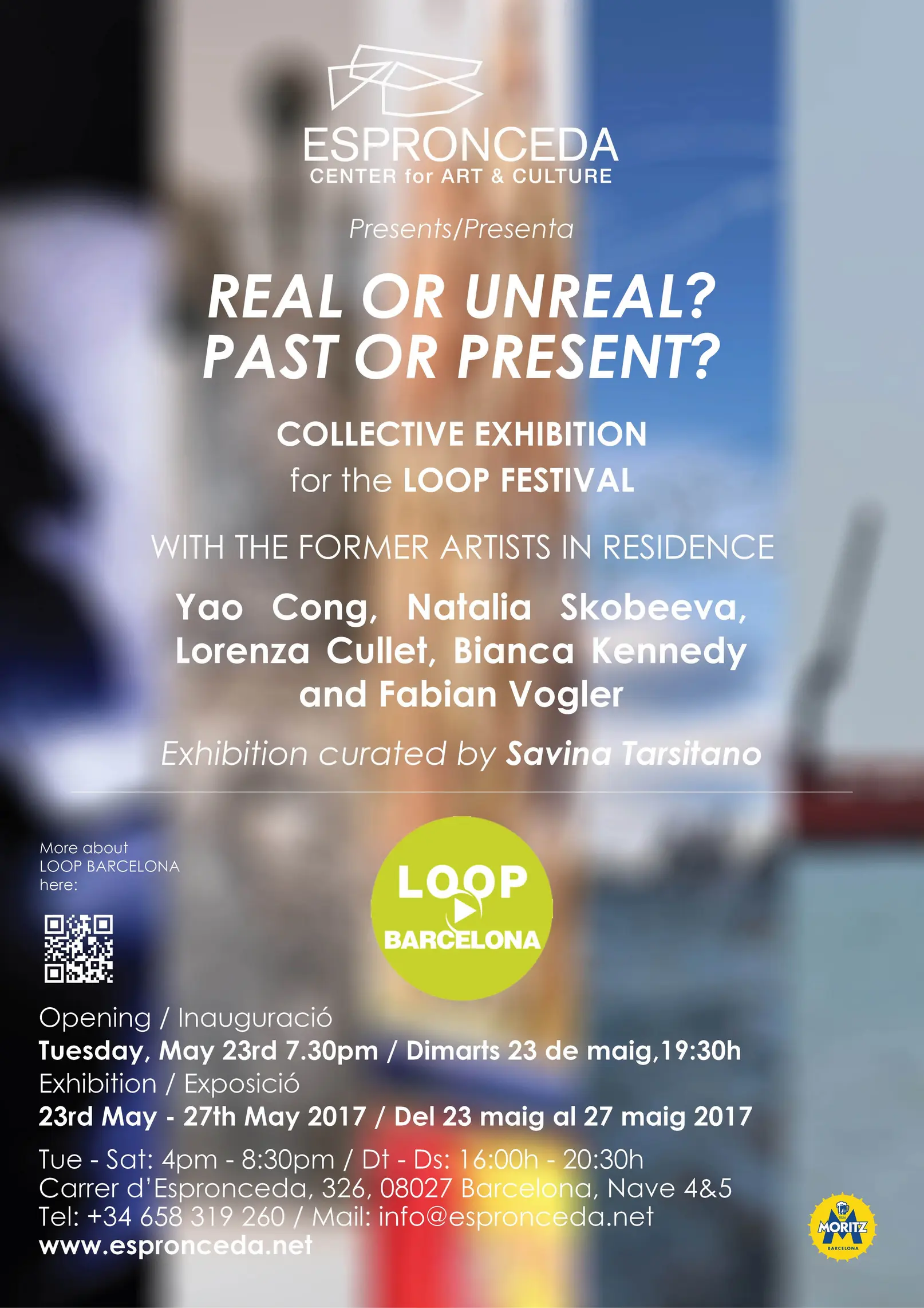 Promotional poster for the collective exhibition 'Real or Unreal? Past or Present?' presented by Espronceda Center for Art & Culture in Barcelona for the LOOP Festival, May 2017.
