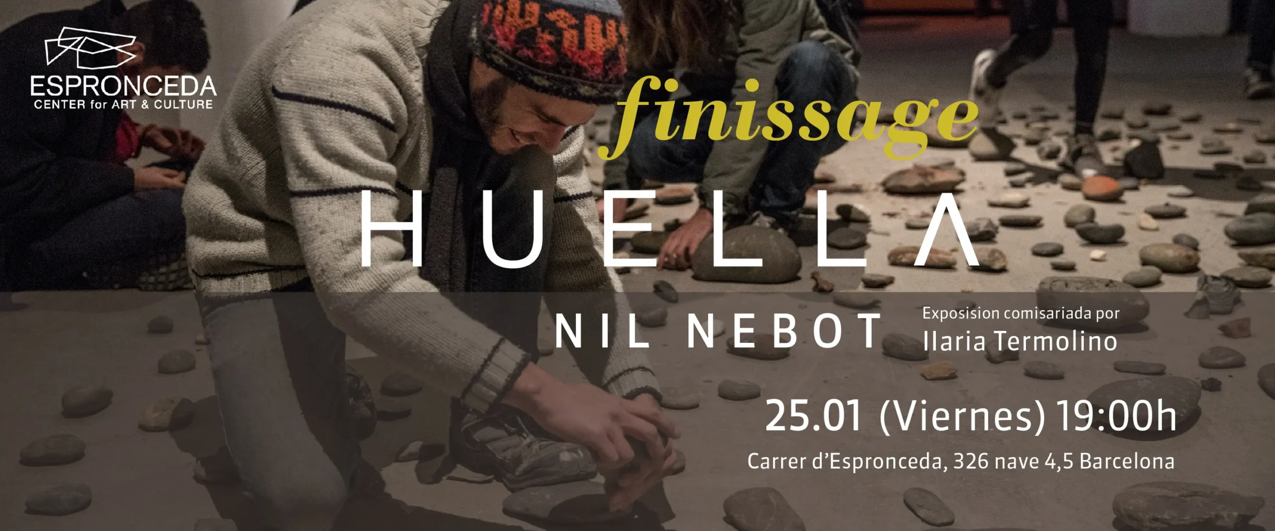 Banner del finissage de la exposición Huella de Nil Nebot en Espronceda, centro de arte y cultura de Barcelona, con performance y charla con el artista el 25 de enero de 2019.