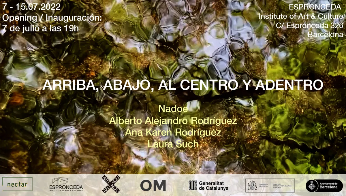 Promotional poster for the group exhibition Arriba, Abajo, Al Centro y Adentro at Espronceda Institute of Art & Culture in Barcelona, July 2022.