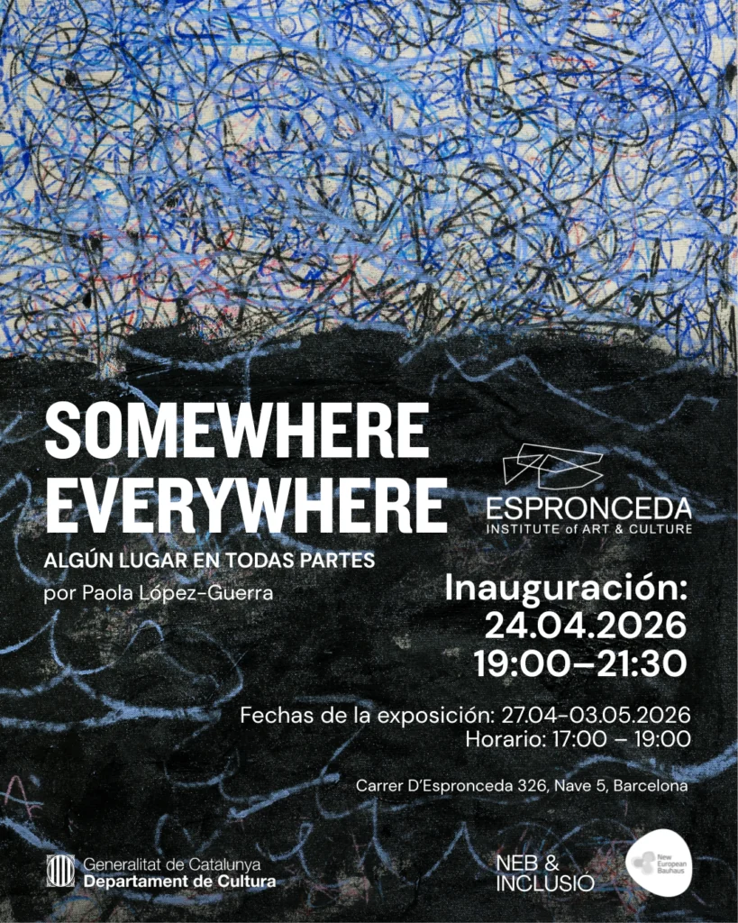 somewhere everywhere individual exhibition of paola lopez guerra
